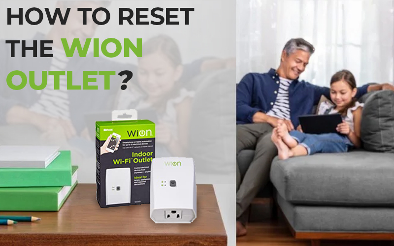 https://www.wionconnect.com/wp-content/uploads/2020/12/How-to-Reset-the-Wion-Outlet.jpg